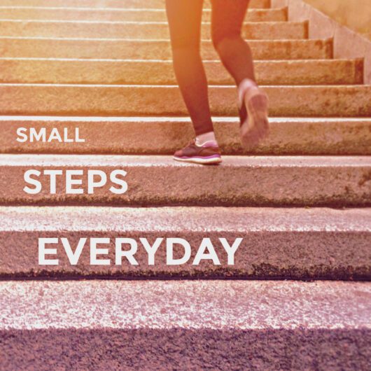 Small Steps Everyday, How To Create Healthier Habits