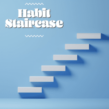 Habit Staircase Introduction